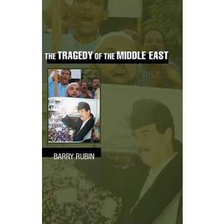 The Tragedy of the Middle East