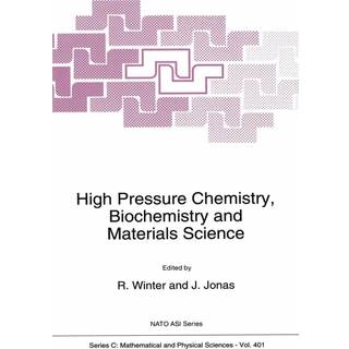 High Pressure Chemistry, Biochemistry and Materials Science
