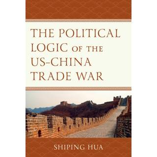The Political Logic of the US–China Trade War