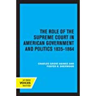 The Role of the Supreme Court in American Government and Politics, 1835-1864