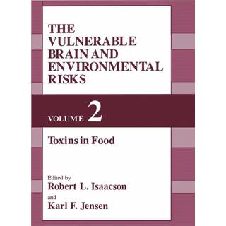 The Vulnerable Brain and Environmental Risks