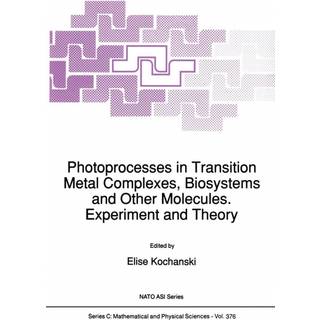 Photoprocesses in Transition Metal Complexes, Biosystems and Other Molecules, Experiment and Theory