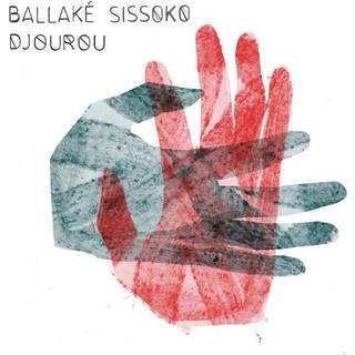 Ballake Sissoko - Djourou