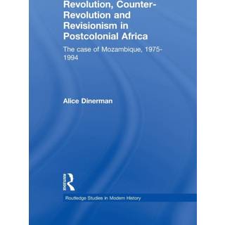 Revolution, Counter-Revolution and Revisionism in Postcolonial Africa
