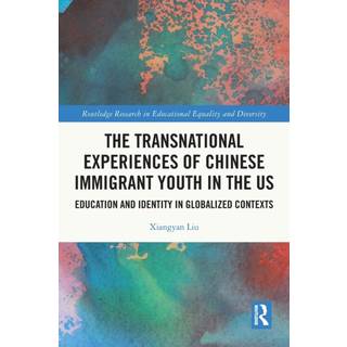 The Transnational Experiences of Chinese Immigrant Youth in the US