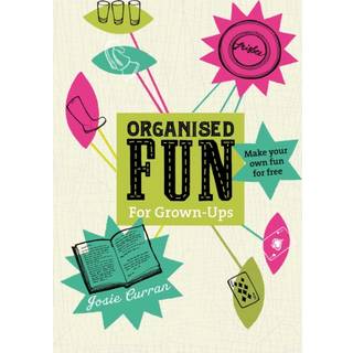 Organised Fun for Grown-Ups