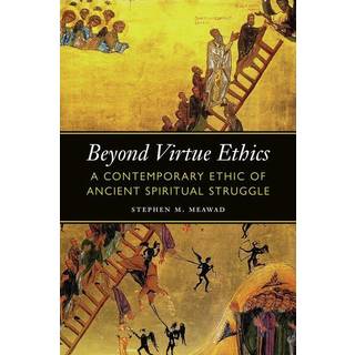 Beyond Virtue Ethics