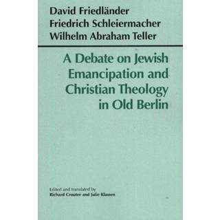 A Debate on Jewish Emancipation and Christian Theology in Old Berlin