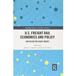 U.S. Freight Rail Economics and Policy