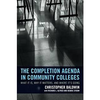 The Completion Agenda in Community Colleges