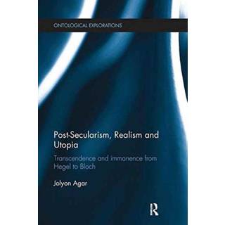 Post-Secularism, Realism and Utopia