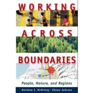 Working Across Boundaries – People, Nature, and Regions