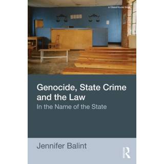 Genocide, State Crime and the Law