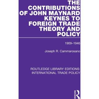 The Contributions of John Maynard Keynes to Foreign Trade Theory and Policy, 1909-1946