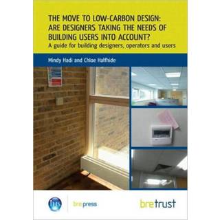 The Move to Low-Carbon Design: Are Designers Taking the Needs of Building Users into Account?