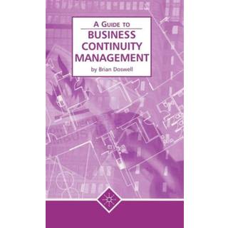Business Continuity Management (A Guide to)