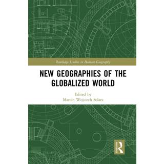 New Geographies of the Globalized World