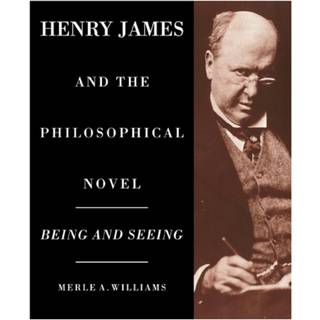 Henry James and the Philosophical Novel