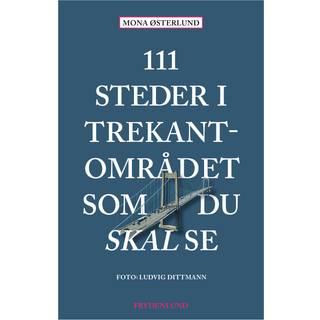111 steder i Trekantområdet som du skal se