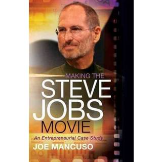 Making the Steve Jobs Movie