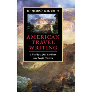 The Cambridge Companion to American Travel Writing