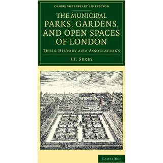 The Municipal Parks, Gardens, and Open Spaces of London