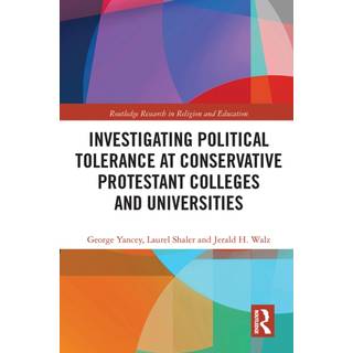 Investigating Political Tolerance at Conservative Protestant Colleges and Universities
