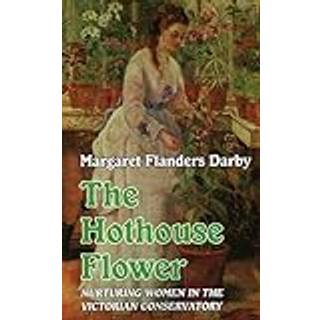 The Hothouse Flower