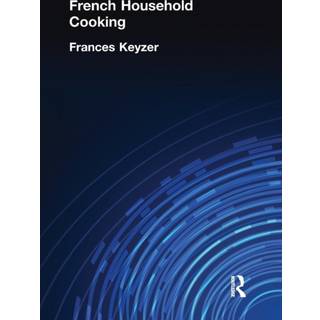 French Household Cookery