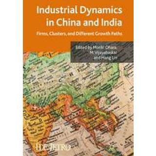 Industrial Dynamics in China and India
