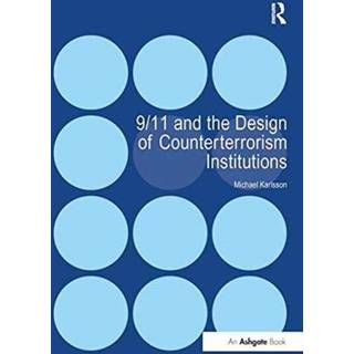9/11 and the Design of Counterterrorism Institutions