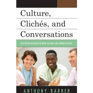 Culture, Cliches, and Conversations
