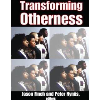 Transforming Otherness