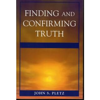 Finding and Confirming Truth