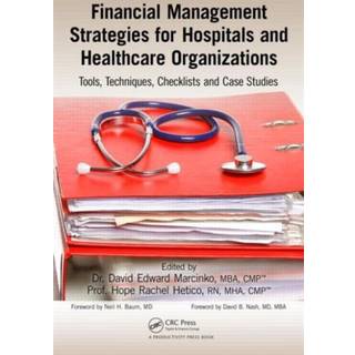 Financial Management Strategies for Hospitals and Healthcare Organizations
