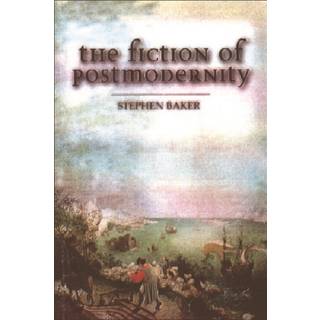 The Fiction of Postmodernity