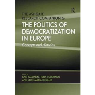 The Ashgate Research Companion to the Politics of Democratization in Europe