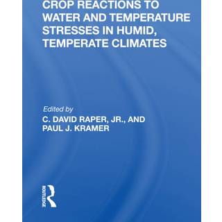 Crop Reactions To Water And Temperature Stresses In Humid, Temperate Climates