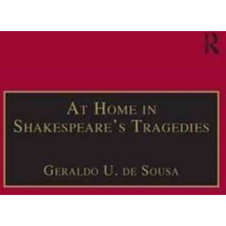 At Home in Shakespeare's Tragedies