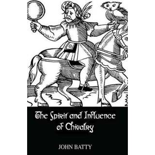 Spirit & Influences Of Chivalry