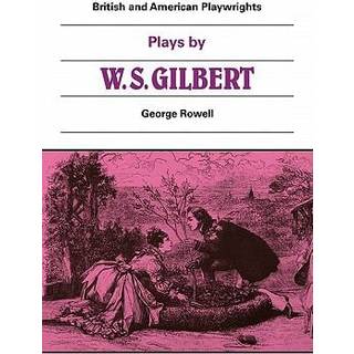 Plays by W. S. Gilbert