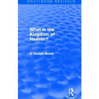 What is the Kingdom of Heaven? (Routledge Revivals)