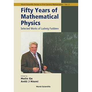 Fifty Years Of Mathematical Physics: Selected Works Of Ludwig Faddeev