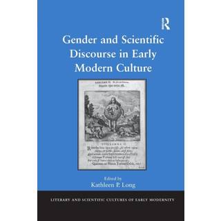 Gender and Scientific Discourse in Early Modern Culture