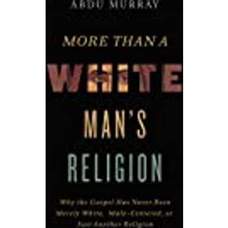More Than a White Man's Religion