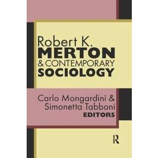 Robert K. Merton and Contemporary Sociology