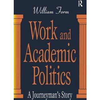 Work and Academic Politics