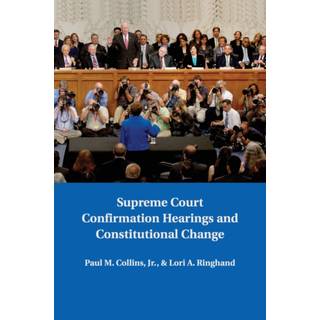 Supreme Court Confirmation Hearings and Constitutional Change