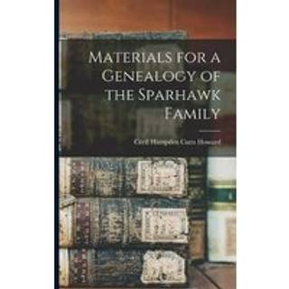 Materials for a Genealogy of the Sparhawk Family