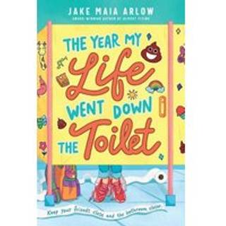 The Year My Life Went Down the Toilet